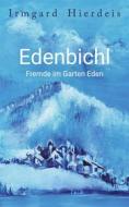 Ebook Edenbichl di Irmgard Hierdeis edito da Books on Demand