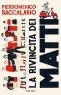 Ebook La rivincita dei matti di Baccalario Pierdomenico edito da Mondadori