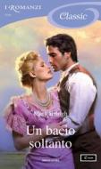Ebook Un bacio soltanto (I Romanzi Classic) di Balogh Mary edito da Mondadori