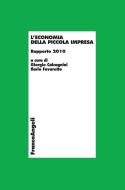 Ebook L' economia della piccola impresa. Rapporto 2010 di AA. VV. edito da Franco Angeli Edizioni