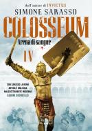 Ebook Colosseum #4 di Sarasso Simone edito da Rizzoli Max