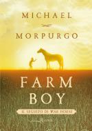 Ebook Farm boy di Morpurgo Michael edito da Rizzoli