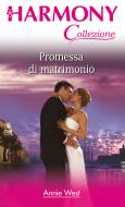 Ebook Promessa di matrimonio di Annie West edito da HarperCollins Italia