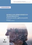 Ebook Modelli di apprendimento trasformativo di Stefano Spennati, Victoria J. Marsick edito da EDUCatt