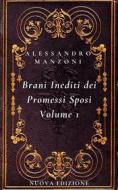 Ebook I Brani Inediti dei Promessi Sposi Volume 1 di Alessandro Manzoni edito da Publisher s23429