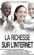 Ebook La Richesse sur l&apos;Internet di Douglas Gekko edito da Books on Demand