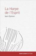 Ebook La Harpe de l&apos;Esprit di Saint Ephrem edito da Saint-Léger Editions