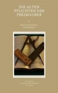 Ebook Die Alten Pflichten der Freimaurer di Cornelius Rosenberg edito da Books on Demand