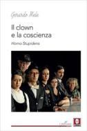 Ebook Il Il clown e la coscienza di Gerardo Mele edito da Lindau