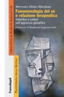 Ebook Fenomenologia del sé e relazione terapeutica di Albino Macaluso Mercurio edito da Franco Angeli Edizioni