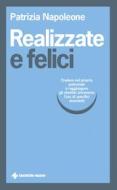 Ebook Realizzate e felici di Patrizia Napoleone edito da Tecniche Nuove