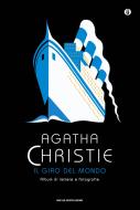 Ebook Il giro del mondo di Christie Agatha edito da Mondadori