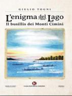 Ebook L'enigma del lago di Giulio Togni edito da Kimerik