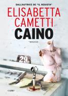 Ebook Caino di Elisabetta Cametti edito da Cairo