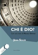Ebook Chi è dio? di Jean Soler, Michel Onfray edito da Mucchi Editore