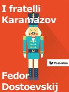 Ebook I fratelli Karamazov di Fëdor Dostoevskij edito da Passerino Editore