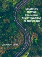 Ebook Gulliver’s Travels Into Several Remote Nations Of The World di Jonathan Swift edito da Charles Fred
