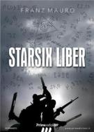 Ebook Starsix Liber di Mauro Franz edito da Prime Edizioni