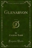 Ebook Glenarvon di Caroline Lamb edito da Forgotten Books