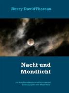 Ebook Nacht und Mondlicht di Henry David Thoreau, Klaus Bonn edito da Books on Demand