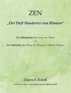 Ebook ZEN - „Der Duft Hunderter von Blumen“ di Dietrich Roloff edito da Books on Demand