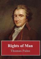Ebook Rights of Man di Thomas Paine edito da Freeriver Publishing
