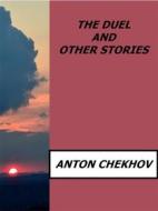 Ebook The Duel and Other Stories di Anton Chekhov edito da Enrico Conti