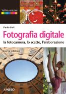 Ebook Fotografia digitale di Paolo Poli edito da Apogeo