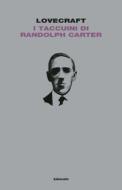 Ebook I taccuini di Randolph Carter di Lovecraft Howard Phillips edito da Einaudi