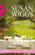 Ebook Mele rosse e storie di famiglia di Susan Wiggs edito da HarperCollins Italia