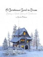 Ebook A Christmas Carol in Prose di Charles Dickens edito da Rugged Beard Media