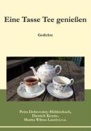 Ebook Eine Tasse Tee genießen di Petra Dobrovolny, Mühlenbach, Dietrich Krome, Marita Wilma Lasch edito da Books on Demand