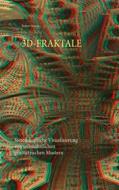 Ebook 3D-Fraktale di Robert Sturm edito da Books on Demand