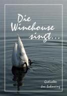 Ebook Die Winehouse singt ... di Joe Schmeing edito da Books on Demand