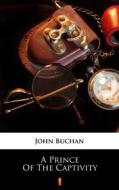 Ebook A Prince of the Captivity di John Buchan edito da Ktoczyta.pl