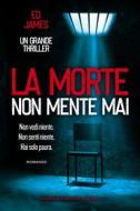 Ebook La morte non mente mai di Ed James edito da Newton Compton Editori