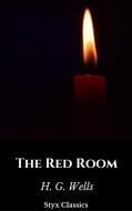 Ebook The Red Room di H. G. Wells edito da Steven Vey