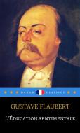Ebook L’Éducation Sentimentale (Dream Classics) di Gustave Flaubert, Dream Classics edito da Adrien Devret