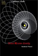 Ebook Secret Mission: Gravity di Awakened Phoenix edito da Lighthouse Books for Translation and Publishing