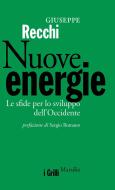 Ebook Nuove energie di Giuseppe Recchi edito da Marsilio