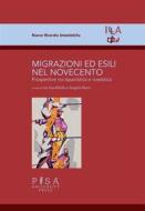 Ebook Migrazioni ed esili nel Novecento di Iris Karafillidis, Angela Moro edito da Pisa University Press