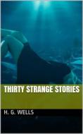 Ebook Thirty Strange Stories di H. G. Wells edito da iOnlineShopping.com