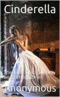 Ebook Cinderella; Or, The Little Glass Slipper, and Other Stories di anonymous edito da iOnlineShopping.com