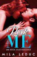 Ebook Rock Me di Mila Leduc edito da Mila Leduc