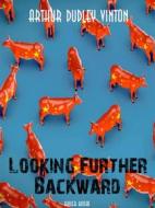 Ebook Looking Further Backward di Arthur Dudley Vinton, Bauer Books edito da Bauer Books