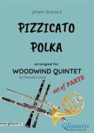 Ebook Pizzicato polka - Woodwind Quintet set of PARTS di Johann Strauss Junior, Francesco Leone edito da Glissato Edizioni Musicali