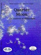 Ebook Quarter Moon di Massimo Longo e Maria Grazia Gullo edito da Tektime