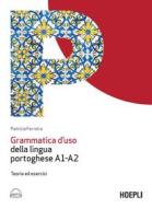 Ebook Grammatica d'uso della lingua portoghese A1-A2 di Patrícia Ferreira edito da Hoepli