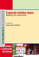 Ebook Il mercato turistico cinese. di AA. VV. edito da Franco Angeli Edizioni