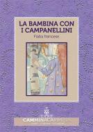 Ebook La bambina con i campanellini di Sconosciuto edito da Franco Cosimo Panini Editore